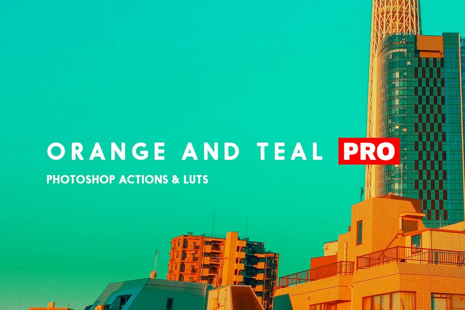 橙茶&橙蓝色系调色PS动作 Orange Teal Photoshop Actions + LUTs插图