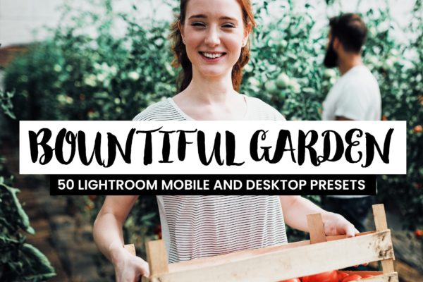 50款花园摄影/食物摄影后期调色处理Lightroom预设 50 Bountiful Garden Lightroom Presets and LUTs
