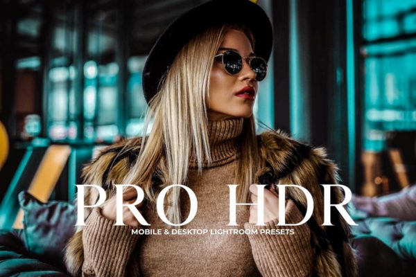 高动态范围HDR照片效果处理LR预设 Pro HDR Collection Lightroom Presets