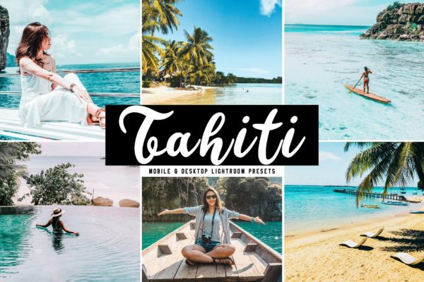 海边沙滩摄影专业Lightroom调色预设 Tahiti Mobile &amp; Desktop Lightroom Presets