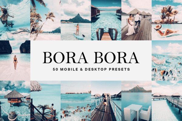 50款浪漫蜜月海岛旅行照片Lightroom预设&amp;LUT 50 Bora Bora Lightroom Presets and LUTs
