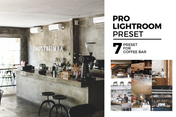 咖啡店主题摄影调色滤镜LR预设下载 7 Lightroom Preset for Coffee Bar