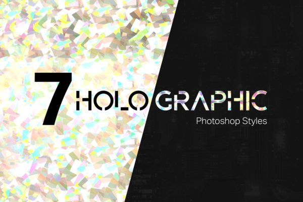 7种绚丽多彩PS图层样式 7 Holographic Photoshop Styles