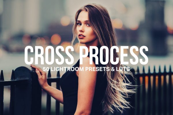 50个复古风格照片滤镜素材天下精选LR预设 50 Cross Process Lightroom Presets and LUTs