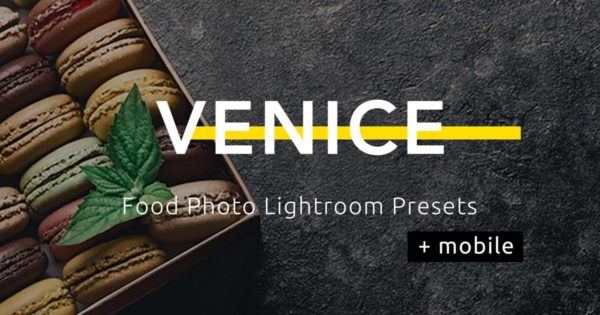 美食特写摄影照片后期调色LR预设 Venice &#8211; Food Photo Lightroom Presets