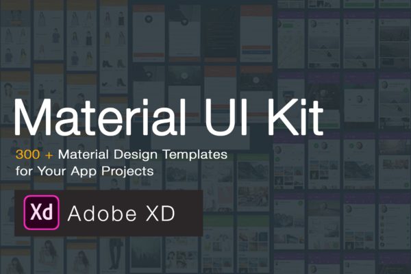 Material Design设计规范移动APP应用设计套件[for XD] Material Design UI KIT &#8211; 300+ for XD