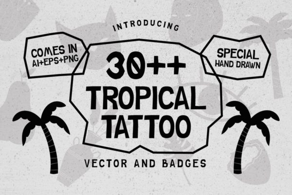 30+热带主题纹身/徽章矢量图形图案素材 30++ TROPICAL TATTOO VECTOR &amp; BADGES