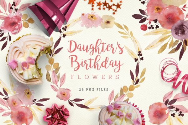 生日主题水彩花卉剪贴画 Daughter&#8217;s Birthday Flowers