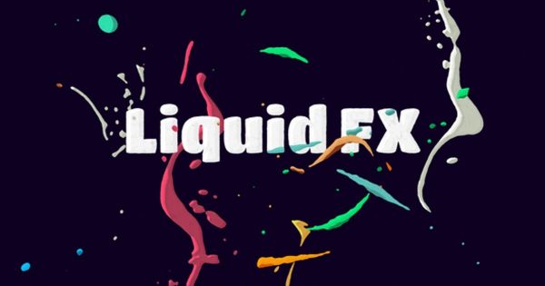 极力推荐：液体飞溅FX动画包 Liquid FX Animation Pack