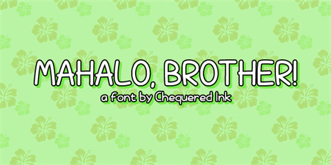 Mahalo, brother! font素材中国精选英文字体
